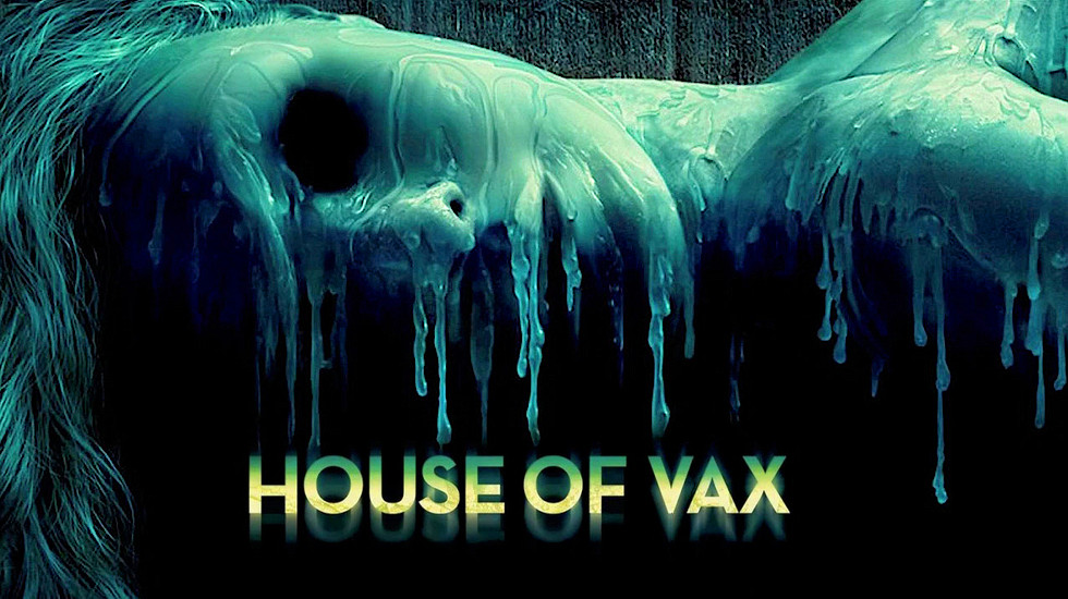 House of  Vax